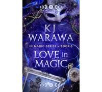 Love In Magic (In Magic Series Book 5): A Tragic Past, Magic, Paranormal Romance