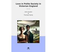 Love in Polite Society in Victorian England (Classic Bundles)