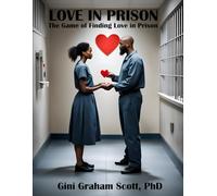 Love in Prison: The Game of Finding Love While in Prison (A Gallery of Games)