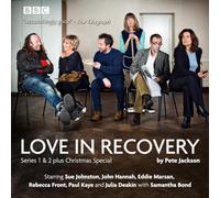 Love in Recovery: Series 1 & 2: The BBC Radio 4 comedy drama