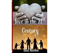 Love in the 21st Century: 1. A Poetic Guide to Connection, Commitment, and Healing 2. Reflections on Modern Relationships, Self-Worth, and Human Connection 3. A Mirror for the Modern Heart