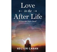 Love In The After Life: A Love That Defies Death
