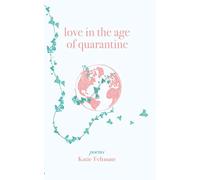 Love in the Age of Quarantine: Poetry