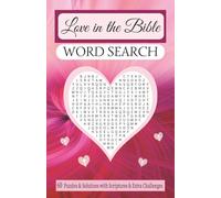 Love in the Bible Word Search: Over 60 Puzzles & Solutions with Scriptures | 144 pages | 5.5 x 8.5 inches.