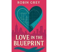 Love In The Blueprint: “Some projects build dreams. Others build love”