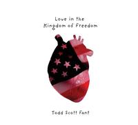 Love in the Kingdom of Freedom