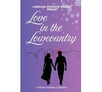 Love in the Lowcountry A Winter Holiday Collection