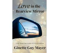 Love in the Rearview Mirror: A Second Chance Romance
