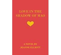 Love in the Shadow of Mao
