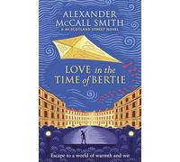 Love in the Time of Bertie: (44 Scotland Street)