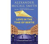 Love in the Time of Bertie: A 44 Scotland Street Novel (Center Point Platinum Fiction (Large Print))