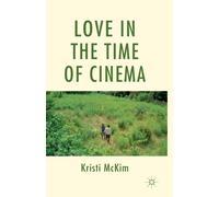 Love in the Time of Cinema