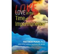 Love in the Time of Impermanence: A Sacred Planet Book