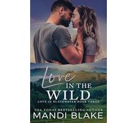 Love in the Wild: A Small Town Christian Romance (Love in Blackwater)