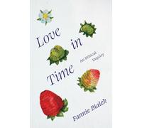 Love in Time : An Ethical Inquiry