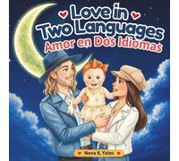 Love in Two Languages / Amor en Dos Idiomas: Lunaverde Speaks English and Spanish / Lunaverde habla inglés y español