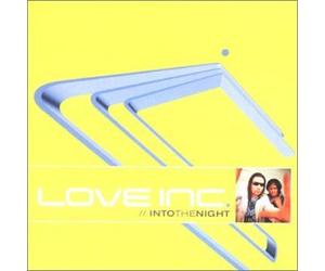 Love Inc - Into the Night