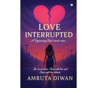 Love Interrupted: A beginning that never was…