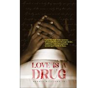 Love Is a Drug: Enjoy this high-stakes journey of entangled hearts through desire, addiction, and redemption in an outraged world of chaos.