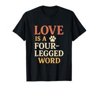 Love is a Four-Legged Word Cute Pet Lover Paw Print Art T-Shirt