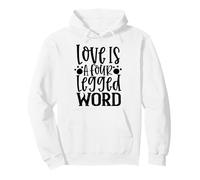 Love Is A Four Legged Word For Dog Lovers And Pets Pullover Hoodie