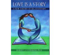 Love is a Story: A New Theory of Relationships