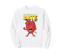 Love Is A Terrible Thing To Hate (Funny Heart Graphic) Sweatshirt