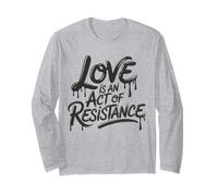 Love Is Act Of Resistance Teach Freedom Truth Resist Long Sleeve T-Shirt