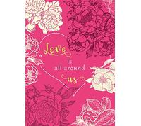 Love Is All Around Us: A4 Large Journal Notebook with Quotes on Every Page | Love Quotes Inside | Cute Outline Flower Design Pink