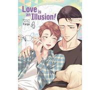 Love is an Illusion! Vol. 4: (Love is an Illusion! 4)