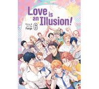 Love is an Illusion! Vol. 6