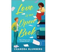 Love Is an Open Book: A Fun and Flirty Friends-To-Lovers Summer Read Between a Bestselling Author and Her Best Friend Testing All the Romance Tropes