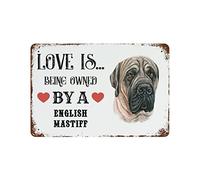 Love Is Being Owned By A English Mastiff Dog Retro Vintage Funny Novelty Metal Sign Retro Wall Decor Decorative Wall Art Tin Plaque For Signage Primitive Country Farmhouse Home Decor 5.5x8inch