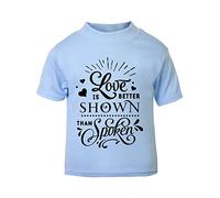 Love is Better Shown Than Spoken (Romantic Quotes for Couples, Anniversary) Short Sleeve Cotton Toddler t Shirt, 3-4 Years, Pastel Blue