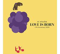 LOVE IS BORN ~17th Anniversary 2020~(CD)