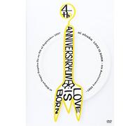LOVE IS BORN~4th Anniversary 2007~at Hibiya-Yagai Ongaku-Do on 9th of September 2007 [DVD]