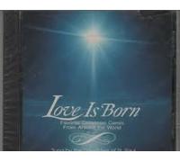Love Is Born: Favorite Christmas Carols From Around The World