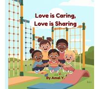 Love is Caring, Love is Sharing