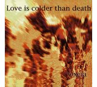 Love Is Colder Than Death - Oxeia