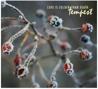 Love Is Colder than Death - Tempest
