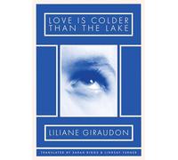 Love Is Colder Than the Lake
