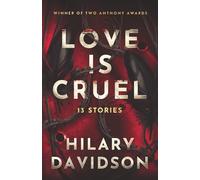 Love Is Cruel: 13 Stories