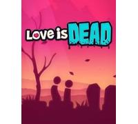 Love is Dead Steam Key GLOBAL