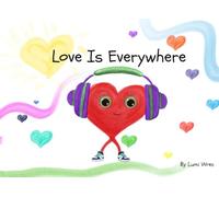 Love is Everywhere