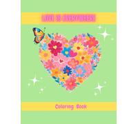 Love is Everywhere: A coloring book full of love.
