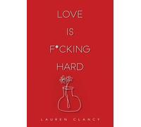 Love is F*cking Hard