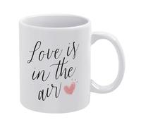 Love is in The Air 11 Oz Ceramic Mark Mug Novelty Drinking Cup Inspirational Birthday C4Gifts for Friends, Coworkers, Him Her Dad Mom