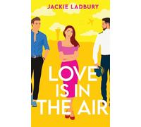 Love is in the Air: A hilarious friends-to-lovers romantic comedy: 1