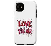 Love is in the Air Lettering Valentines Typography Case for iPhone 11