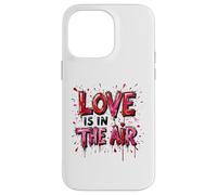 Love is in the Air Lettering Valentines Typography Case for iPhone 14 Pro Max